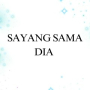Sayang Sama Dia