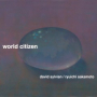 World Citizen (Long Version)
