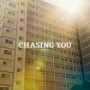 Chasing You