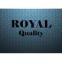 Royal - Quality