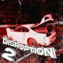 DISRUPTION 2