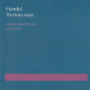 Handel: Water Music Suite No. 1 in F Major, HWV 348 - I. Overture