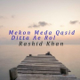 Mekon Meda Qasid Ditta Ae Rol