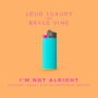 I'm Not Alright (Sunnery James & Ryan Marciano Extended Remix)