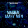 Magrão Many Men
