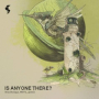 Is Anyone There? (Extended Mix)