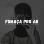 Fumaça Pro Ar