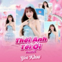 Thời Anh Tới Ời (Remix)