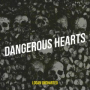 dangerous hearts