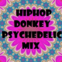 Hip Hop Donkey (Psychedelic Mix)