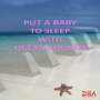 Lullaby For Little Friends (With Ocean Sounds)