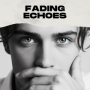 Fading Echoes