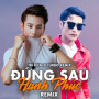 Đứng Sau Hạnh Phúc (Remix)