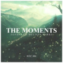 The Moments (feat. Melissa Marks) (The Moments (feat. Melissa Marks))