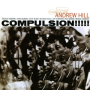 Compulsion (Rudy Van Gelder Edition/2006 Digital Remaster)