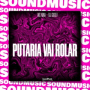 PUTARIA VAI ROLAR