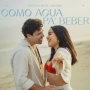Como Agua Pa Beber
