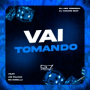 Vai Tomando