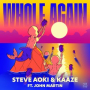 Whole Again (feat. John Martin) (Steve Aoki Remix)