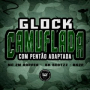 GLOCK CAMUFLADA COM PENTÃO ADAPTADO