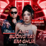 Anh Buông Tay Em Chưa (T.A Remix)