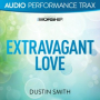 Extravagant Love (Original Key with Background Vocals)