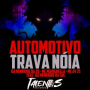 AUTOMOTIVO TRAVA NÓIA