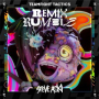REMIX RUMBLE (Steve Aoki Remix)