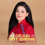Cô Gái Vót Chông (Remix)