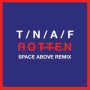 Rotten (Space Above Remix)