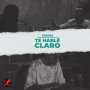 Te Hablé Claro
