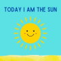 Today I Am the Sun