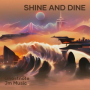 Shine and Dine