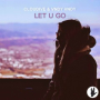 Let U Go (Extented Mix)