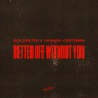 Better Off Without You