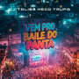 VEM PRO BAILE DO PANTA