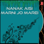 Nanak Aisi Marni Jo Marei (Vyakhya Sahit)