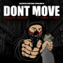 Dont Move (feat. Young B, Wicked Point & Unknown)