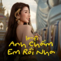 Anh Chấm Em Rồi Nha (Lo-Fi)