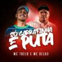 Só Garrafinha e Puta