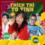 Thích Thì Tỏ Tình (Remix)