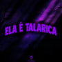 Ela é Talarica