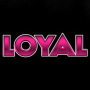 Loyal (Clean Mix)