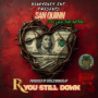 Bankmoney Ent. Presents R You Still Down