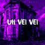UH VEI VEI (Slowed)