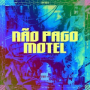 NÃO PAGO MOTEL
