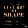 Bent Out Of Shape