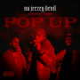 Pop Up (feat. Street Kash & Te Weeze)
