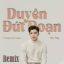 Duyên Đứt Đoạn  (MaskC Mix)