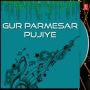 Gur Parmeshar Pujiye